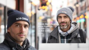 Bonnet tendance homme : les indispensables de l’hiver à découvrir chez Bob Crew